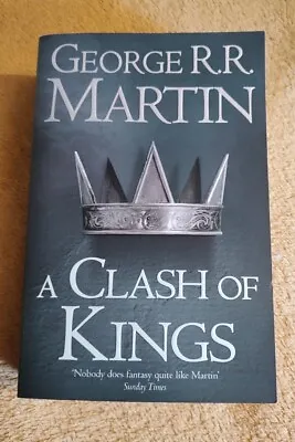 A Clash Of Kings: A Song Of Ice And Fire By George R. R. Martin... • £7.50