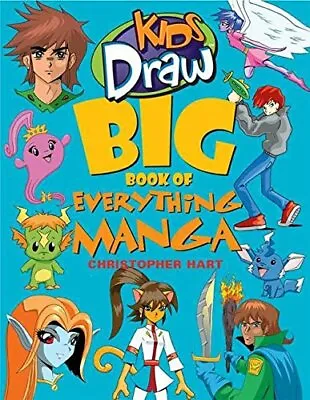 Kids Draw Big Book Of Everything Manga (Kids Draw) By Chris Hart • £3.50