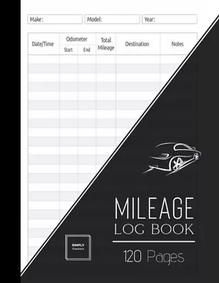 Mileage Log Book: Car Tracker For Business Auto Driving Record Books For Taxes • $8.99