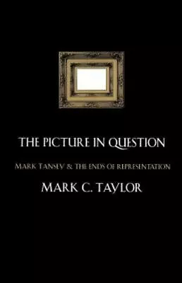 The Picture In Question: Mark Tansey And The Ends Of Representation  Taylor M • $7.50