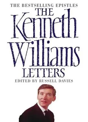 The Kenneth Williams Letters By Kenneth WilliamsRussell Davies • £2.51