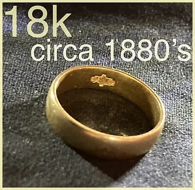 ANTIQUE 1883 Solid Gold 18K Wedding Band Ring - Hallmarked - 3.8g - Size 6.5 • $888.88
