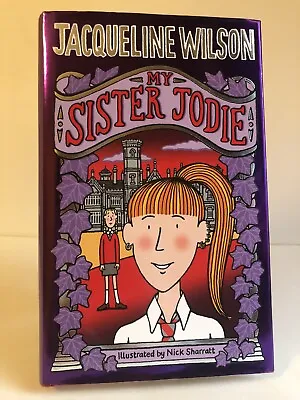 SIGNED  My Sister Jodie  By Jacqueline Wilson - 1st Edition 1st Impr. HB + D/w • £13.95