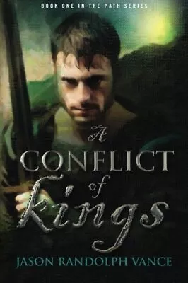 A Conflict Of Kings: Volume 1 (The Path). Vance 9781484176764 Free Shipping<| • £18.97