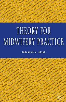 Theory For Midwifery Practice By Bryar Rosamund Paperback Book The Cheap Fast • £3.11