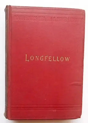 Longfellow's Poetical Works (George Routledge And Sons 1891) • £6