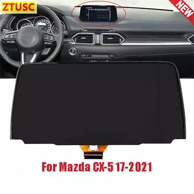LCD Display Touch Screen Radio Navigation Replacement For 2017-21 Mazda CX-5 7  • $99.89