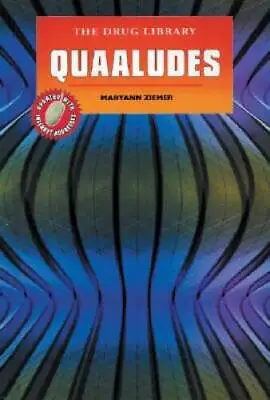 Quaaludes (Drug Library) - Library Binding By Ziemer Maryann - GOOD • $5.04