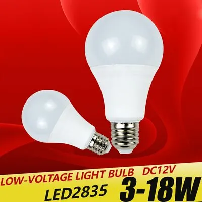 E27 DC 12V SMD 2835 Lamp 3W 5W 9W 12W 15W 18W Led Light Bulb Outdoor Lighting • $4.27