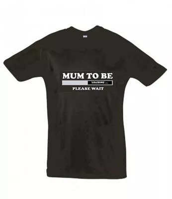 Mum To Be - Loading  Various Colours T Shirt Pregnancy Gift Baby Joke  • £6.95