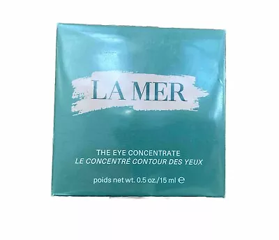 La Mer The Eye Concentrate -  0.5oz / 15 Ml -  NEW . SEALED! • $125