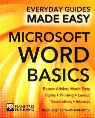 Microsoft Word Basics: Expert Advice Made Easy (Everyday Guides Made Easy) • £3.02