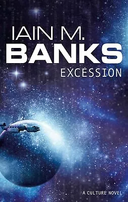 Excession (Culture) By Banks Iain M. • £1.83