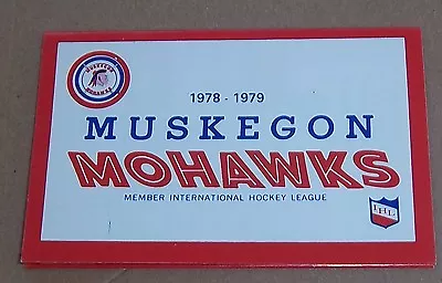 I. H. L. Muskegon Mohawks Pocket Schedule  1978-1979 • $7.88