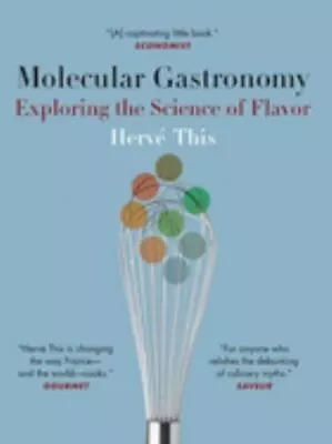 Molecular Gastronomy: Exploring The Science Of Flavor (Arts And Traditions Of .. • $3.48