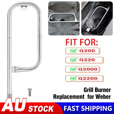 Stainless Steel Grill Burner Tube For Weber Q200 Q220 Q2000 Q2200 Gas Grill Part • $24.89