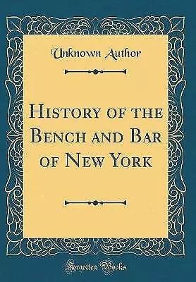 History Of The Bench And Bar Of New York Classic R • £24.35