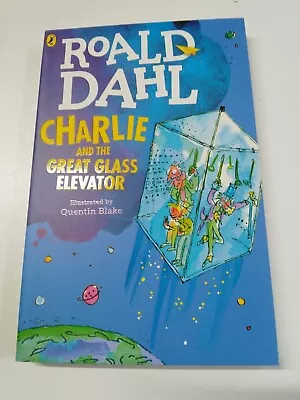 Charlie And The Great Glass Elevator (Dahl Fiction) By Roald Dahl Quentin Blak • £4.99