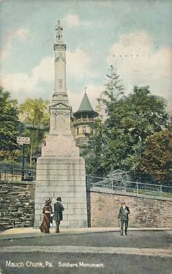 MAUCH CHUNK PA - Soldiers Monument - 1908 • $6.53