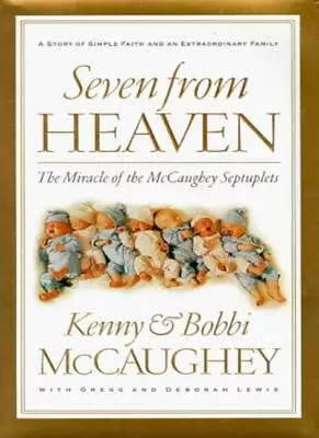 Seven From Heaven: The Miracle Of The McCaughey Septuplets-Kenny • £9.70