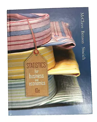 Statistics For Business And Economics 10th Edition McClave Benson Sincich W CD • $32.97