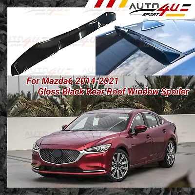 Fits 2014-2021 Mazda6 Gloss Black ABS Rear Roof Window Visor Spoiler Wing • $49.59