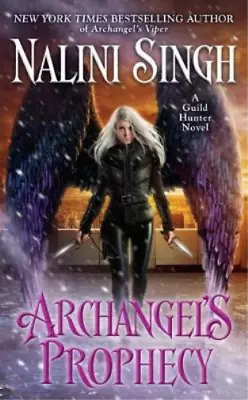 Nalini Singh Archangel's Prophecy (Paperback) Guild Hunter Novel • £6.96