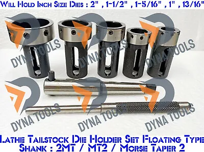 MT2 Lathe Tailstock Die Holder Set Floating Type 2MT Shank For Imperial Dies 5pc • $89.99