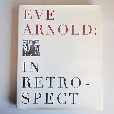 £30 • Buy Eve Arnold In Retrospect Publisher Sinclair-Stevenson Ltd 1996 Very Good