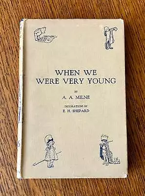 MILNE A A. / WHEN WE WERE VERY YOUNG With Decorations By E H Shepard 1925 • £165