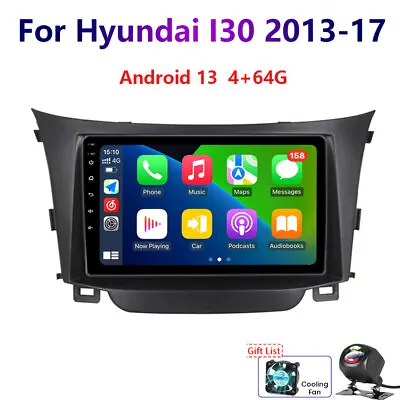 For Hyundai I30 2013-17 4-64GB Android 13 Car Stereo Radio Carplay WIFI GPS CAM • $162.44