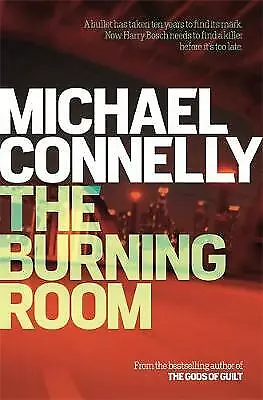 Michael Connelly : The Burning Room (Harry Bosch Series) FREE Shipping Save £s • £3.30