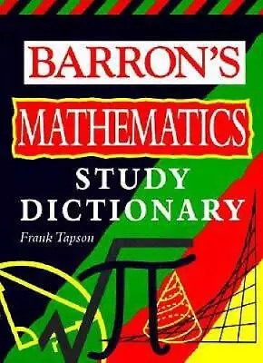 Barrons Math Study Dictionary - Paperback By Tapson Frank - ACCEPTABLE • $3.78