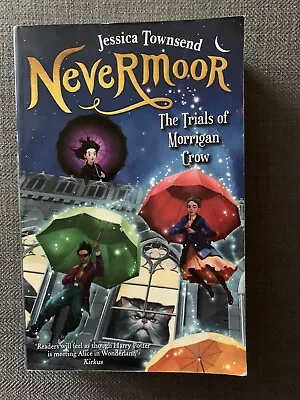 Nevermoor: The Trials Of Morrigan Crow By Jessica Townsend • $6.50