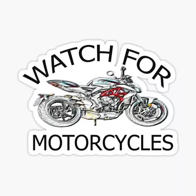 Decal Vinyl Watch Out For Motorcycles Sticker For Bumper 5 Inches • $6.99