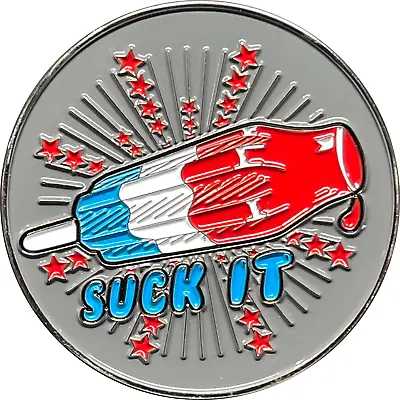 BL14-012 Suck It Rocket Pop Challenge Coin Thin Blue Line Police CBP LAPD Chigac • $19.99