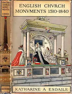 £12.65 • Buy Esdaile, Katharine A ENGLISH CHURCH MONUMENTS 1510 TO 1840 1946 Hardback BOOK