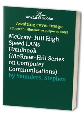 £100.99 • Buy McGraw-Hill High Speed LANs Handboo..., Saunders, Steph