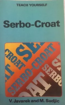Teach Yourself Serbo-Croat By Vera JavarekMiroslava Sudjic • $6.55