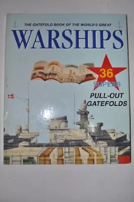 The Gatefold Book Of The World's Great Warships • £4.48