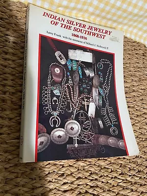 Indian Silver Jewelry Of The Southwest 1868–1930 Paperback Book Larry Frank • $9.99