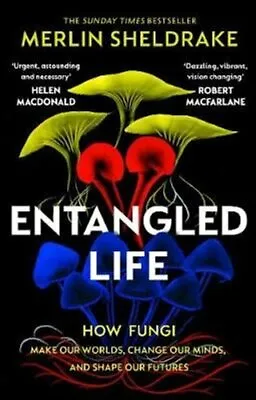 £10.05 • Buy Entangled Life The Smash-hit Sunday Times Bestseller That Will ... 9781784708276