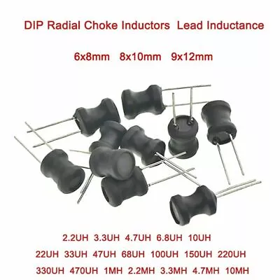 DIP Radial Choke Inductors 6x8 / 8x10 / 9x12mm 2.2UH To 10MH Lead Inductance • $5.07