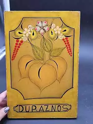 Vintage  Ser Mel Tonala Hand Painted Mexican Folk Wall Art  Duraznos Peach • $9.95