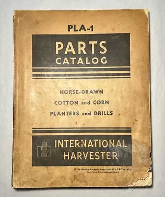 International Harvester Parts Catalog PLA-1 Softcover Horse-Drawn Planter Drill • $23.99