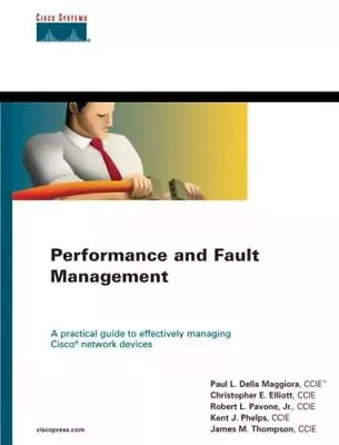 Performance And Fault Management: A Practical Guide To Effectively Managing... • $8.96