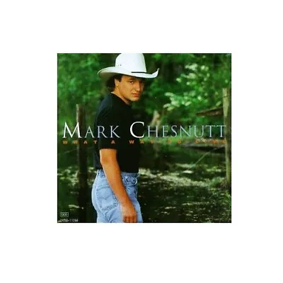 MARK CHESNUTT - What A Way To Live CD • $5.44
