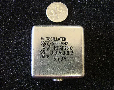 VECTRON OSCILLATEK 6377 Series 9.60MHz OCXO/TCXO Size: 1.5 X1.5 X0.5  • $19.99