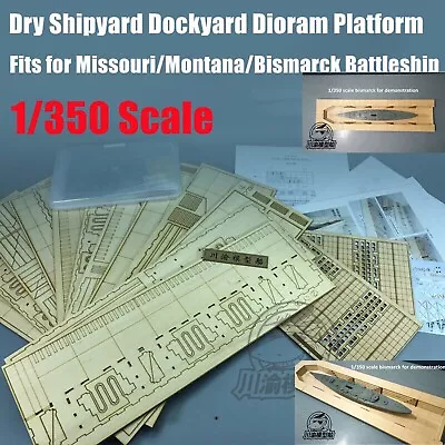 1/350 Wooden Dry Shipyard Dockyard Dioram Platform For Missouri/Bismarck/Montana • $95.98