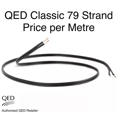 QED Classic 79 Strand Speaker Cable HiFi Loudspeaker Black OFC Priced Per Metre • £2.10